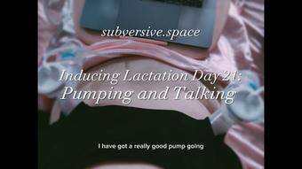 Inducing Lactation Day 21: Pumping, Talking About Changes (narratophile)