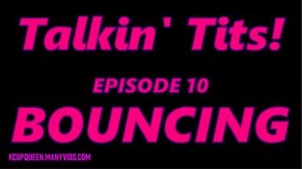 Talkin Tits EP 10: Bouncing (KCupQueen)