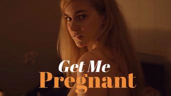 Get Me Pregnant (jaybbgirl)