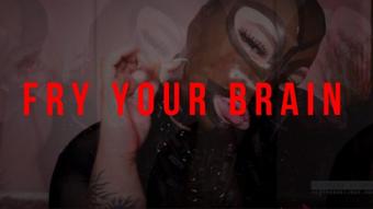 Mistressbijoux Fry Your Brain (mistressbijoux)