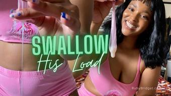 Swallow His Load - June 10, 2022 (Master Ruby Bridget)