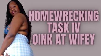 Homewrecking Task IV- Oink At Wifey (UnfriendlyBlckHottie)