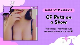 GF Puts on a Show - October 02, 2022 (xGwen Ivy)