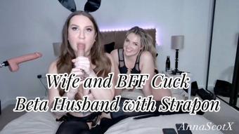 Wife and BFF Cuck Beta Husband with Strapon (AnnaScotX)