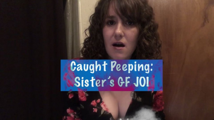 JOI Your Sister’s Girlfriend