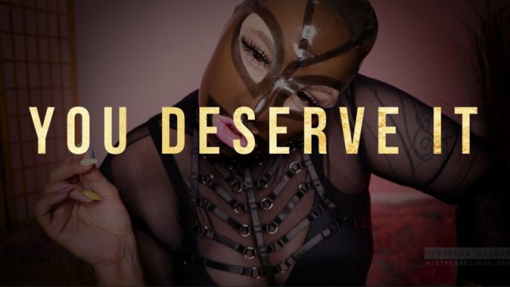 Mistressbijoux You Deserve It