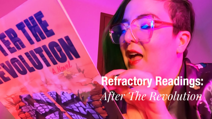 Refractory Readings: After The Revolution