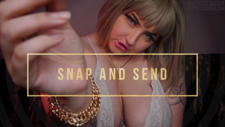 Mistressbijoux Snap And Send