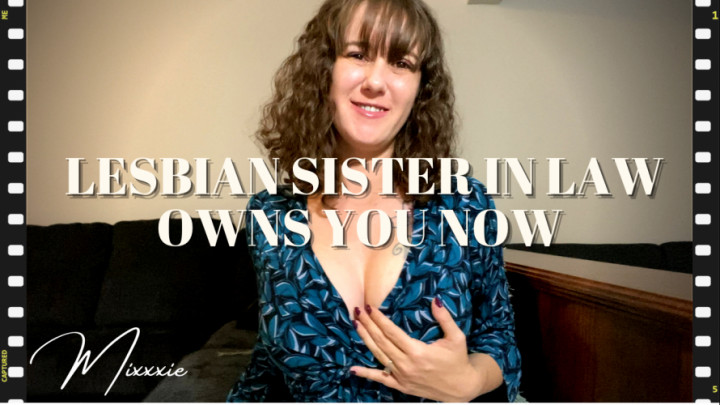 Lesbian Sister-in-law Owns You Now