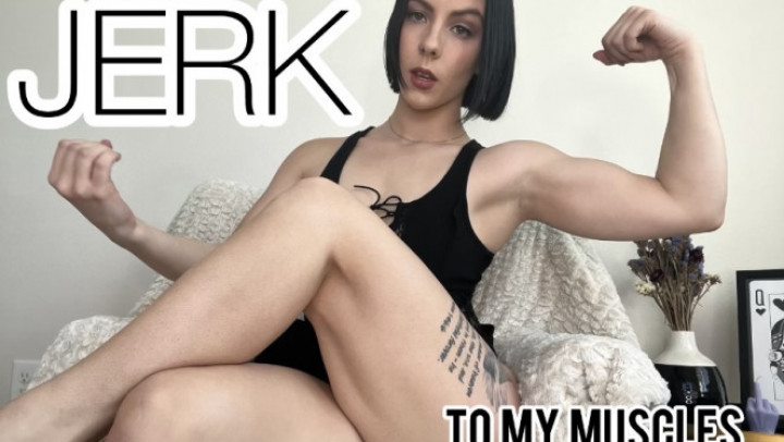 Jerk to My Muscles
