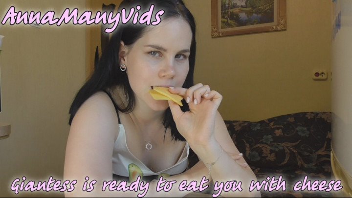 Annamanyvids Giantess Is Ready To Eat You With Cheese