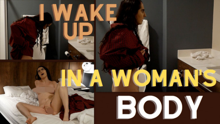 I Wake Up in A Woman's Body - Jun 22, 2023