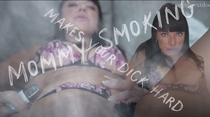 Mommy Smoking Makes Your Dick Hard - March 29, 2025