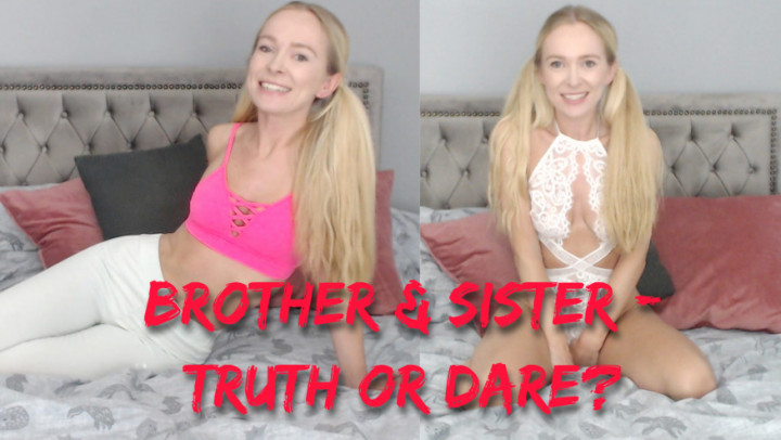 Brother and sister truth or dare - June 14, 2019
