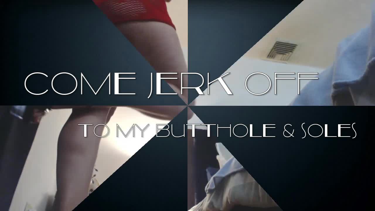 RETIRED:Jerk off to my Butthole and Feet