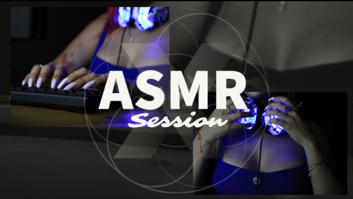 ASMR X Live Session 1