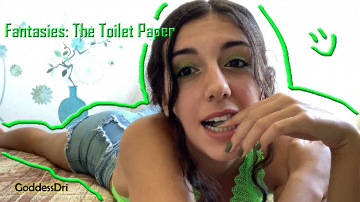 Fantasies: The Toilet Paper