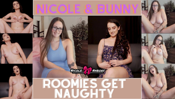 Nicole and Bunny: Roomies Get Naughty