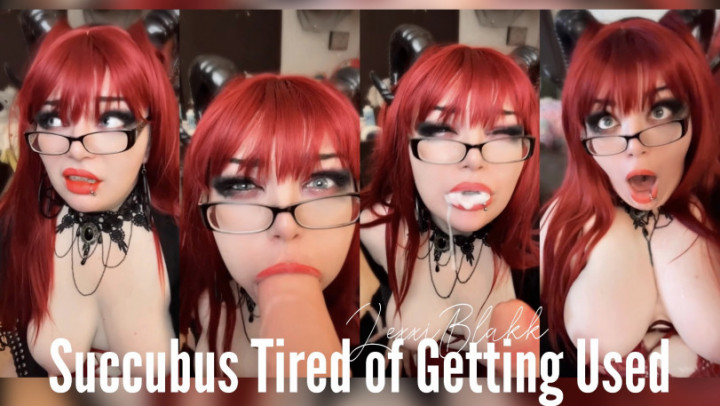Succubus Tired of Getting Used