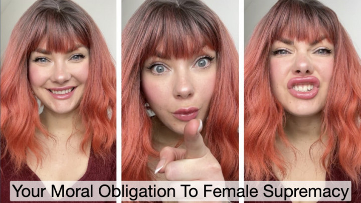 Your Moral Obligation To Female Supremacy - April 09, 2024