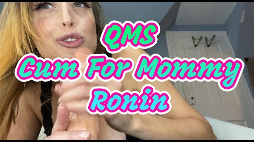 Queenmothersoles Cum For Mommy Ronin