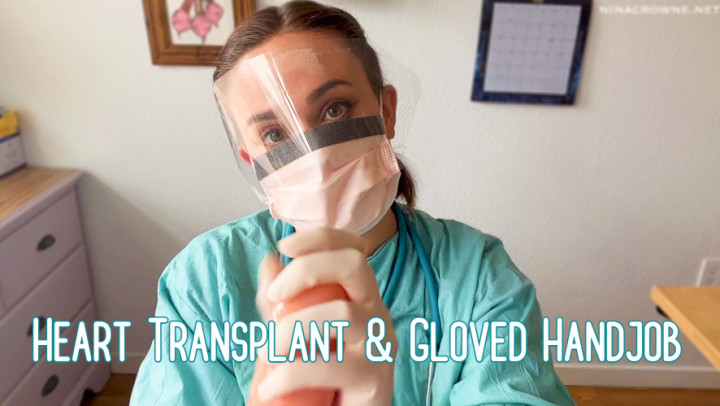 Heart Transplant & Gloved Handjob