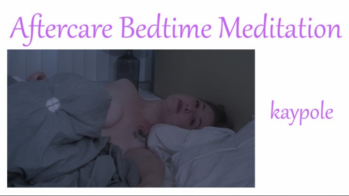 Kaypole Aftercare Bedtime Meditation