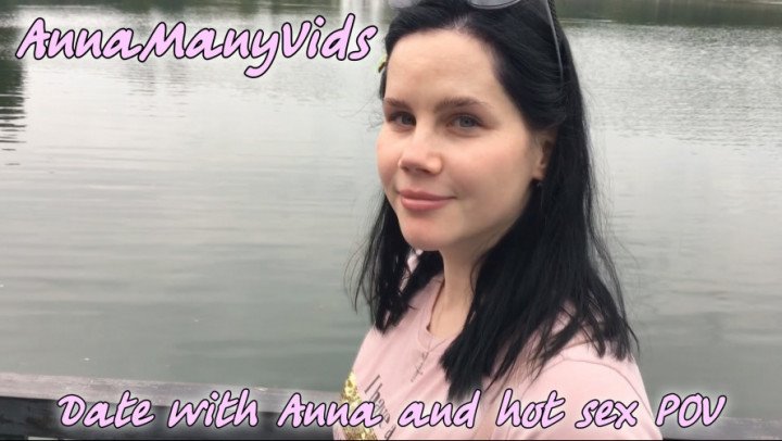 Annamanyvids Date With Anna And Hot Sex Pov