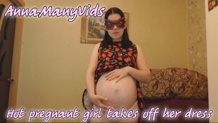 Annamanyvids Hot Pregnant Girl Takes Off Her Dress