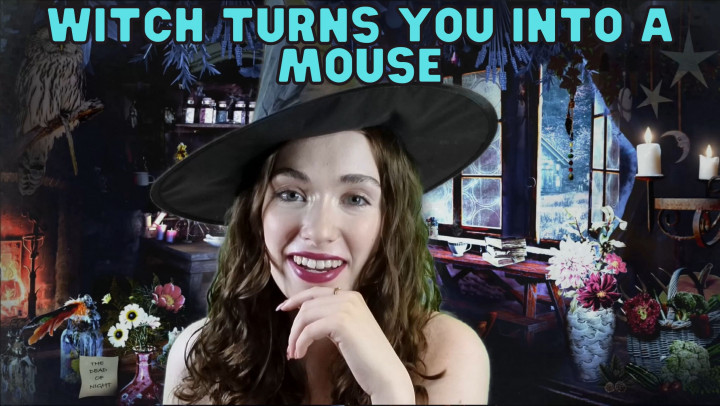 Flirty Witch Turns You Into a Mouse - June 29, 2022