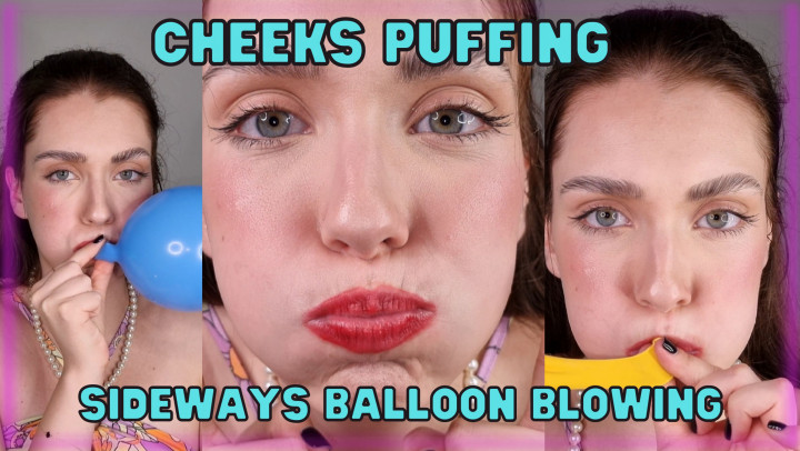 Balloon Blowing and Cheeks Puffing - August 12, 2022