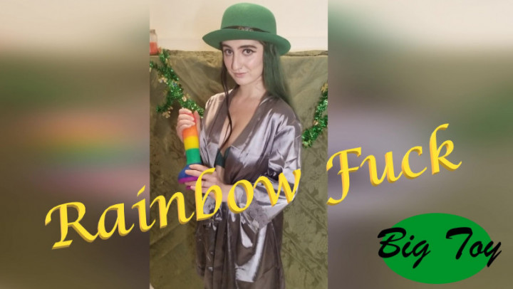 Rainbow Dildo Fuck - Mar 17, 2022