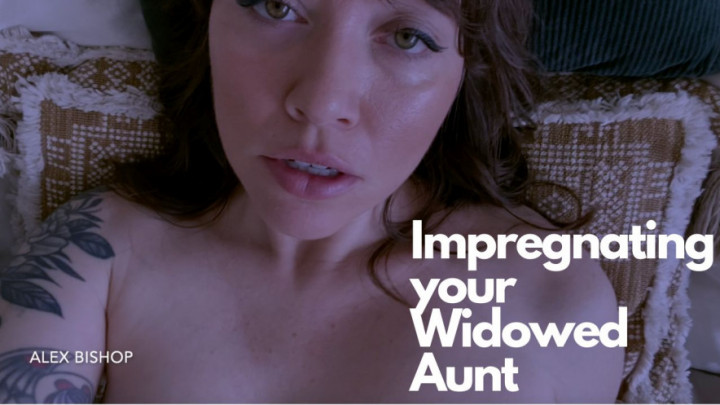 Impregnating your Widowed Aunt - October 23, 2022