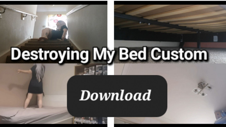 Destroying my bed custom - Jun 11, 2021