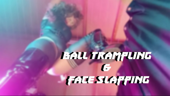 Ball trampling and face slapping