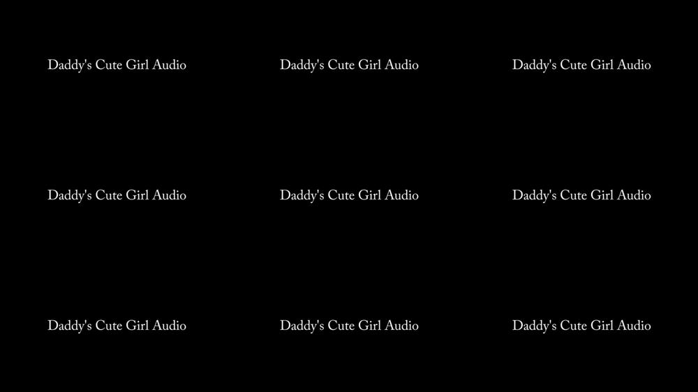 Daddy's Cute Girl AUDIO