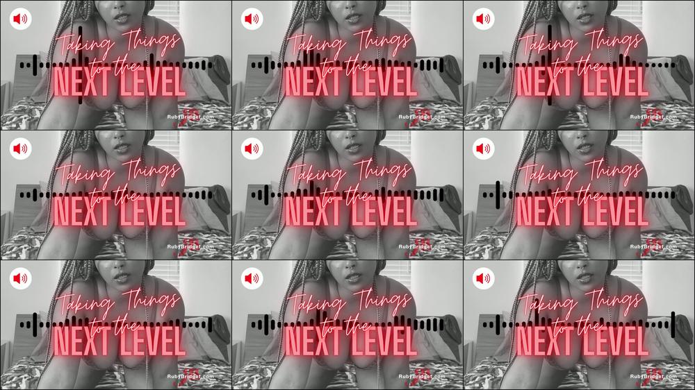 Taking Things to the Next Level - September 09, 2022