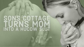 Sons cottage turns Mom into a lactating hucow slut (Kelly Payne)