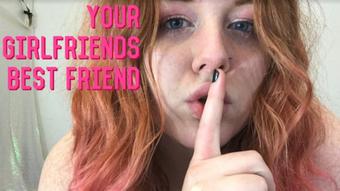 Your GFs BFF - Don't Get Her Pregnant (BustySeaWitch)