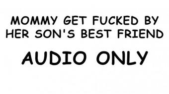 Mommy get fucked by her son's best friend AUDIO ONLY (Lia Lennice)