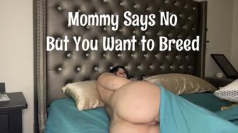 Mommy Says No But You Want to Breed - Apr 30, 2023 (erikaNlexi)
