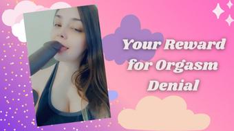 Your Reward for Orgasm Denial - September 01, 2021 (xGwen Ivy)