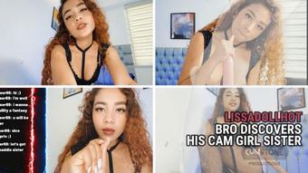 BRO DISCOVER HIS CAM GIRL SISTER (lissadollhot)