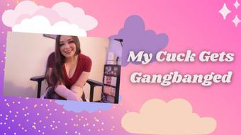 My Cuck Gets Gangbanged - May 07, 2022 (xGwen Ivy)