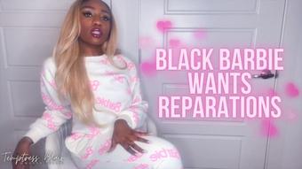 Temptressblair Black Barbie Wants Reparations (TemptressBlair)