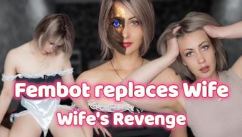 Fembot replaces Wife. Wife's revenge (JuliaCrown)