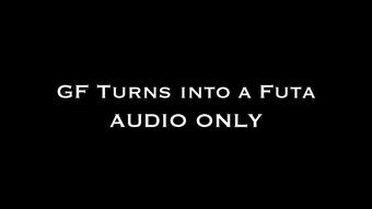 GF Turns into a Futa AUDIO ONLY (Nina Crowne)
