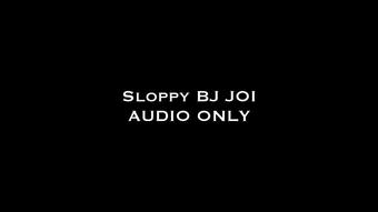 Sloppy BJ JOI AUDIO ONLY (Nina Crowne)