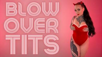 Blow Over Tits (MissValentina)