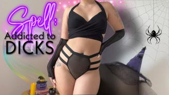 Spell: Addicted to Dicks (GoddessDri)